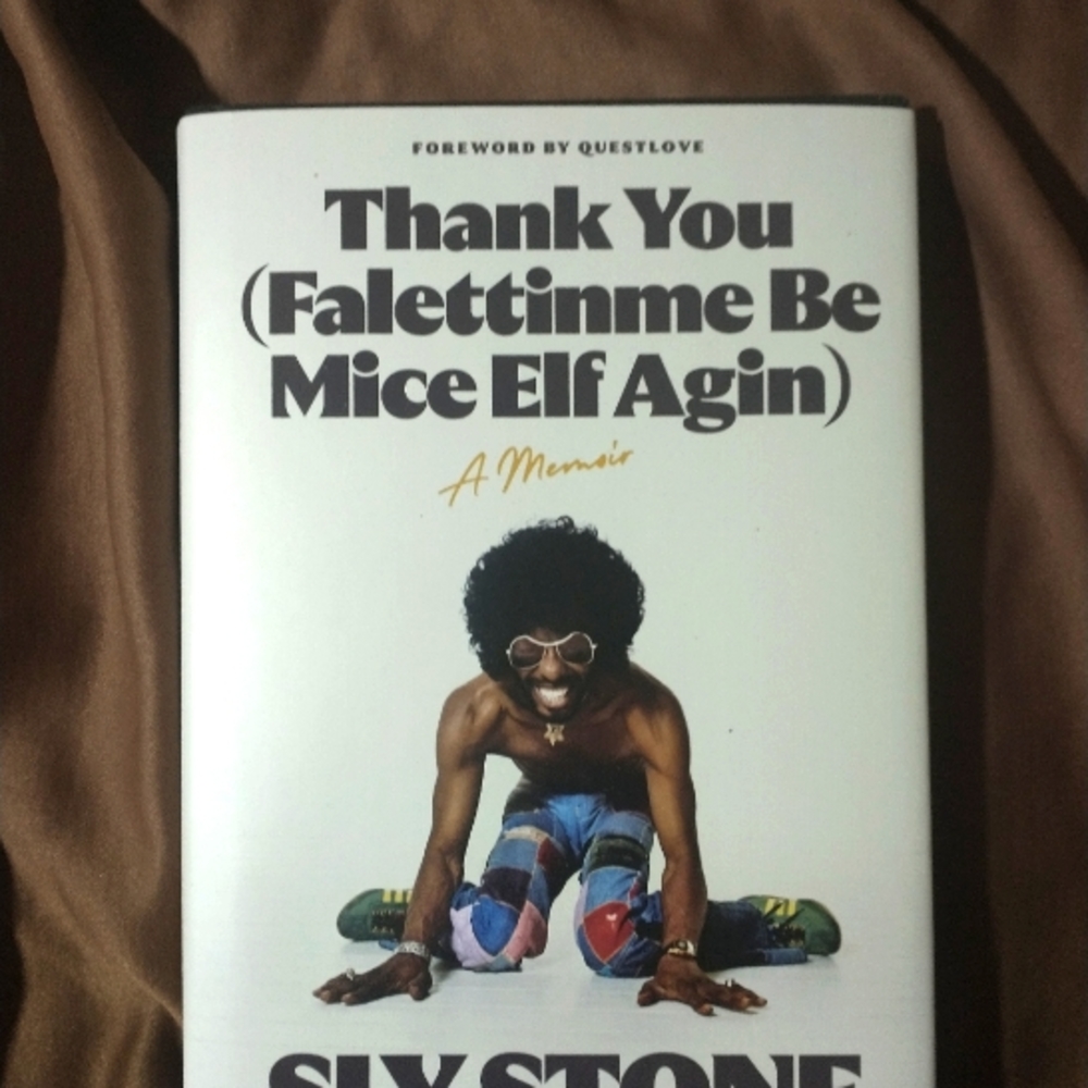 Sly Stone and 2 moreThank You (Falettinme Be Mice Elf Agin): A Memoir